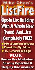 Join ListFire.com and have thousands of people build YOUR opt-in list for you for FREE!